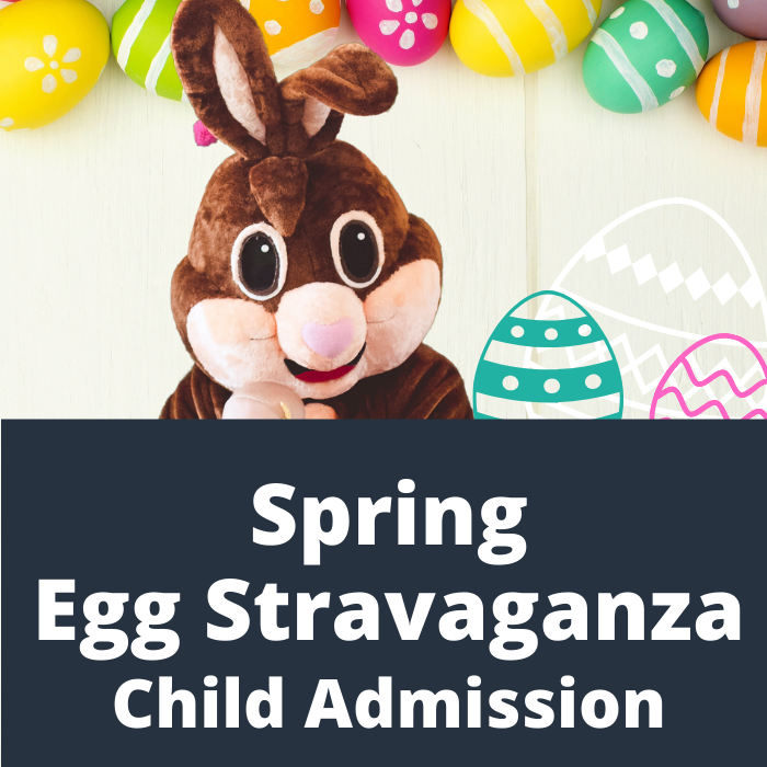 Spring EggStravaganza 2024 - 1 Child Admission
